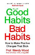 Good Habits, Bad Habits