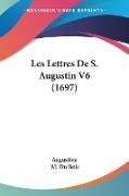 Les Lettres De S. Augustin V6 (1697)