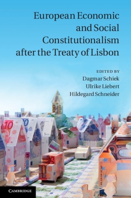 European Economic and Social Constitutionalism after the Treaty of Lisbon