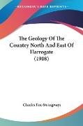 The Geology Of The Country North And East Of Harrogate (1908)