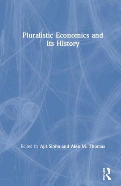 Pluralistic Economics and Its History