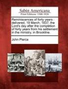 Reminiscences of Forty Years: Delivered, 19 March, 1837, the Lord's Day After the Completion of Forty Years from His Settlement in the Ministry, in