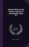 Artesian Water in the Western Interior of Queensland, Issue 101