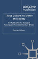 Tissue Culture in Science and Society