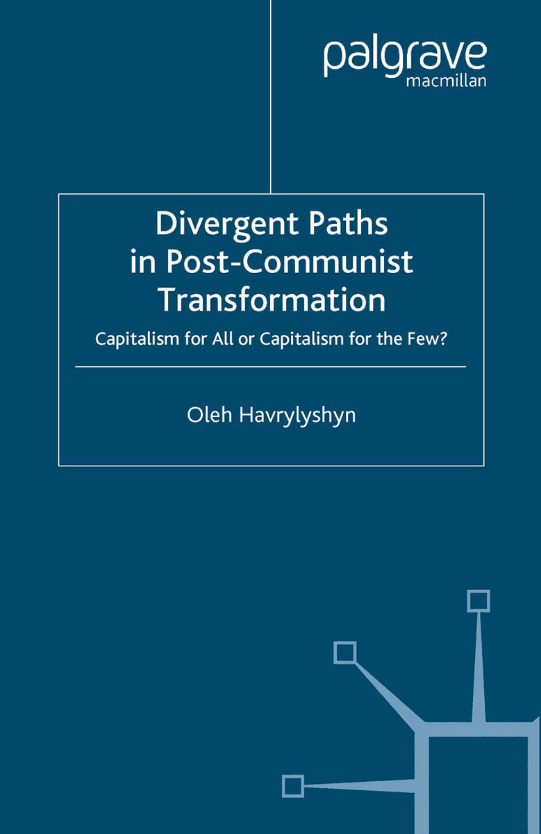 Divergent Paths in Post-Communist Transformation