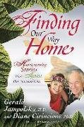 Finding Our Way Home: Heartwarming Stories That Ignite Our Spiritual Core