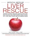 Medical Medium Liver Rescue