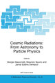 Cosmic Radiations: From Astronomy to Particle Physics