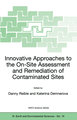 Innovative Approaches to the On-Site Assessment and Remediation of Contaminated Sites