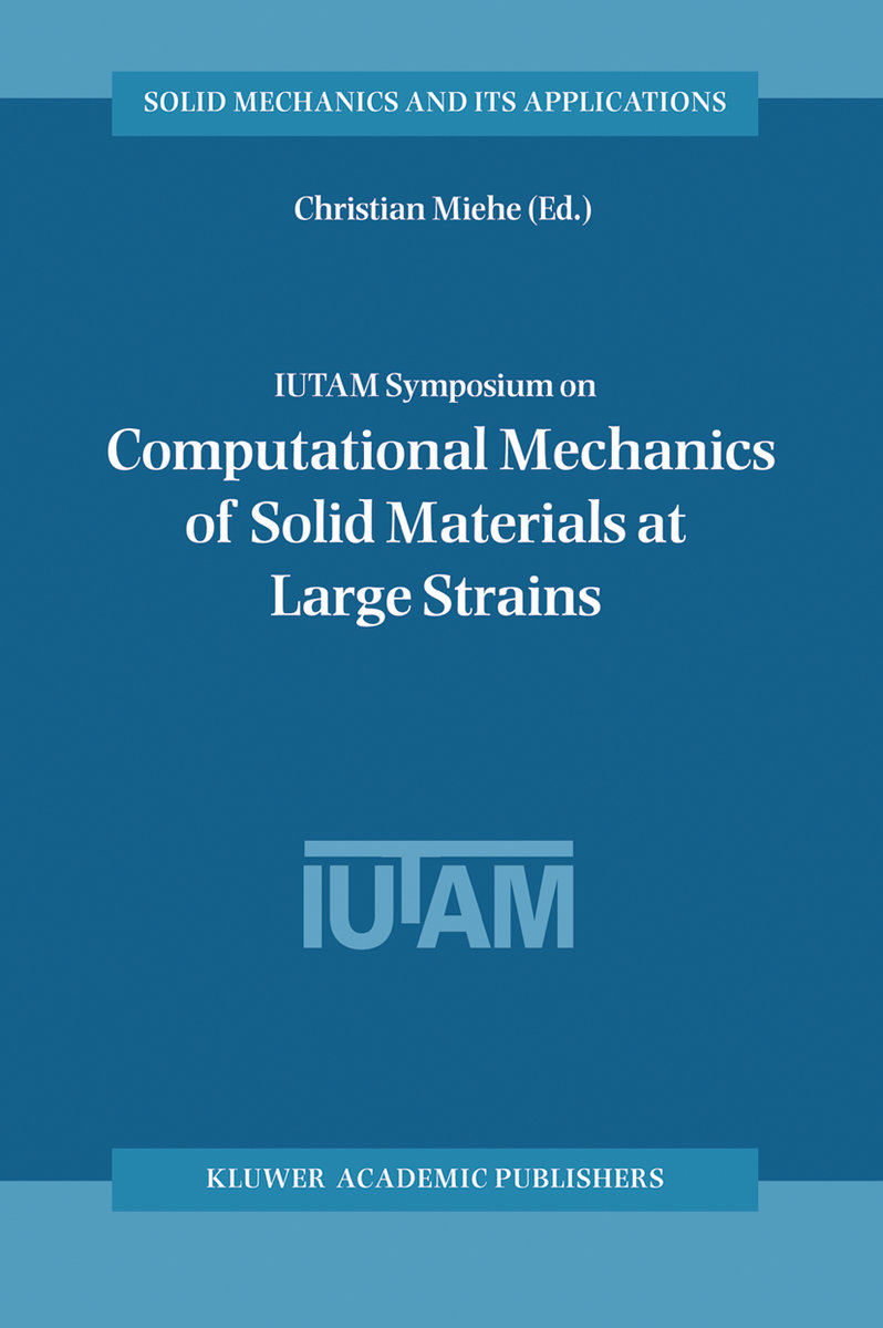 IUTAM Symposium on Computational Mechanics of Solid Materials at Large Strains