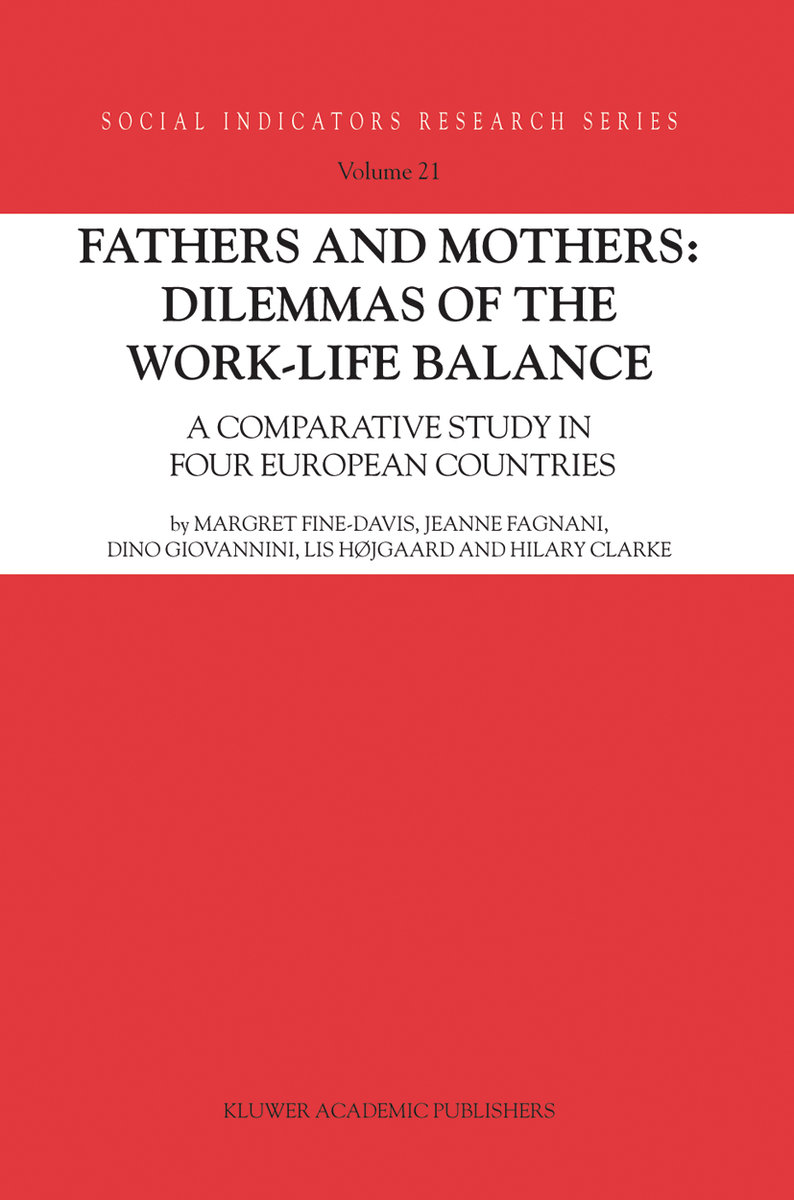 Fathers and Mothers: Dilemmas of the Work-Life Balance