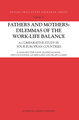 Fathers and Mothers: Dilemmas of the Work-Life Balance