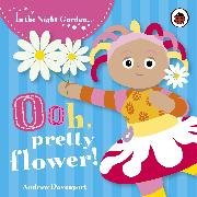 In the Night Garden: Ooh, Pretty Flower!