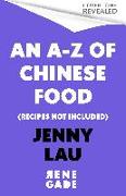 An A-Z of Chinese Food