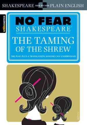 No Fear Shakespeare: Taming of the Shrew