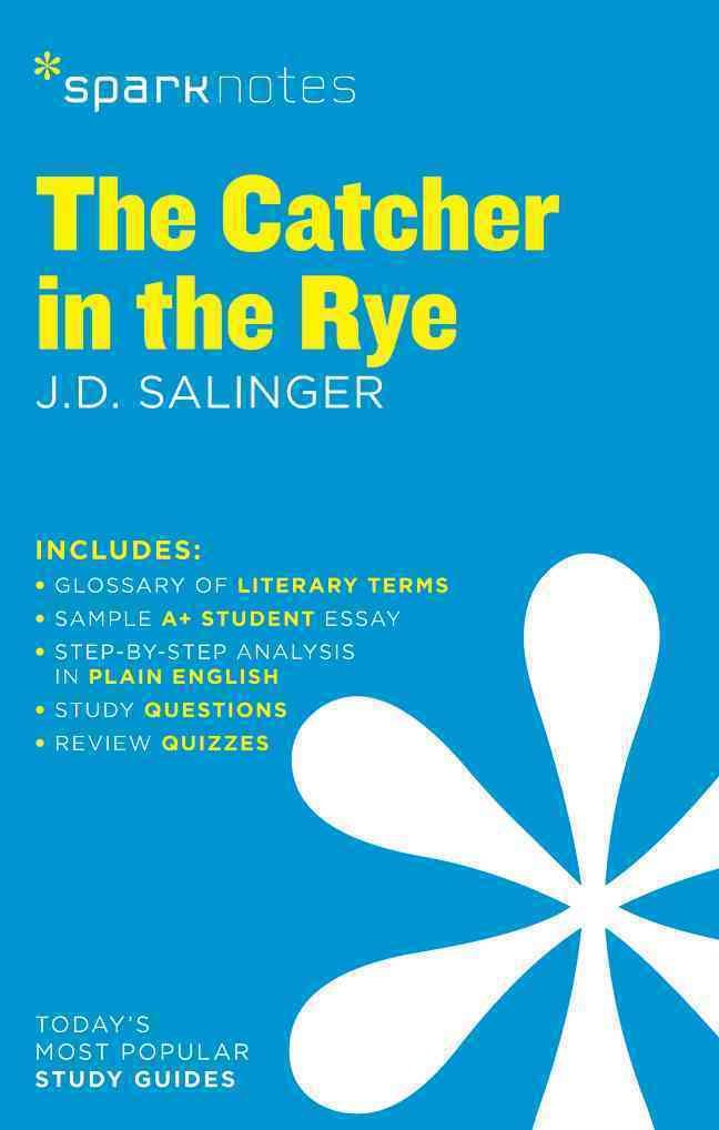 The Catcher in the Rye Sparknotes Literature Guide