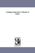 Catalogue of the Choice Collection of Books