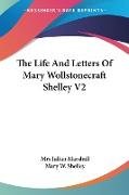 The Life And Letters Of Mary Wollstonecraft Shelley V2