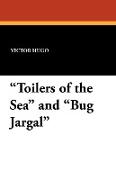 'Toilers of the Sea' and 'Bug Jargal'