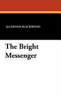 The Bright Messenger