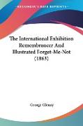 The International Exhibition Remembrancer And Illustrated Forget-Me-Not (1863)