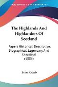 The Highlands And Highlanders Of Scotland