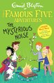 Famous Five Colour Short Stories: The Mysterious Noise