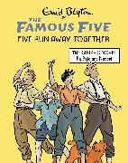 Famous Five Graphic Novel: Five Run Away Together