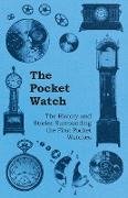 The Pocket Watch - The History and Stories Surrounding the First Pocket Watches