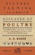 Diseases of Poultry - How to Know Them, Their Causes, Prevention and Cure - Containing Extracts from Livestock for the Farmer and Stock Owner