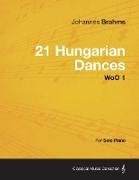 21 Hungarian Dances - For Solo Piano Woo 1