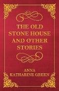 The Old Stone House and Other Stories