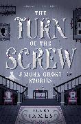 Turn of the Screw and More Ghost Stories