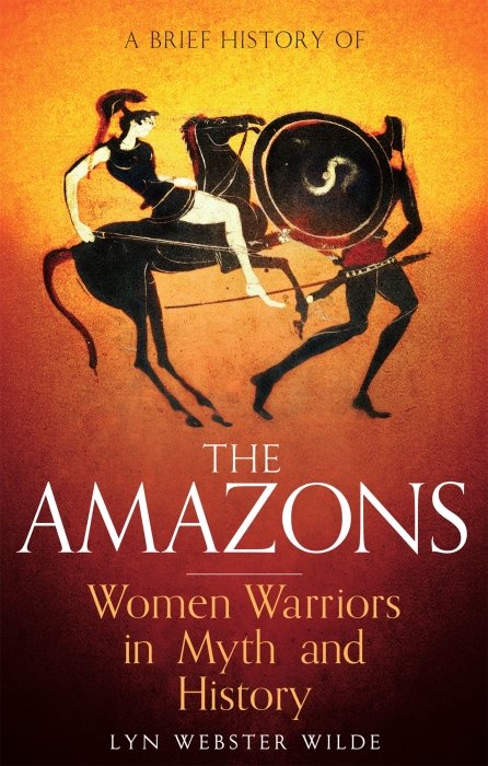 A Brief History of the Amazons