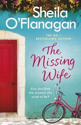 The Missing Wife: The uplifting and compelling smash-hit bestseller!