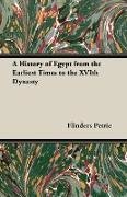 A History of Egypt from the Earliest Times to the Xvith Dynasty