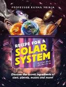 Recipe for a Solar System