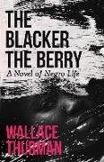 The Blacker the Berry: A Novel of Negro Life