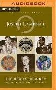 The Hero's Journey: Joseph Campbell on His Life and Work