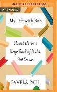 My Life with Bob: Flawed Heroine Keeps Book of Books, Plot Ensues