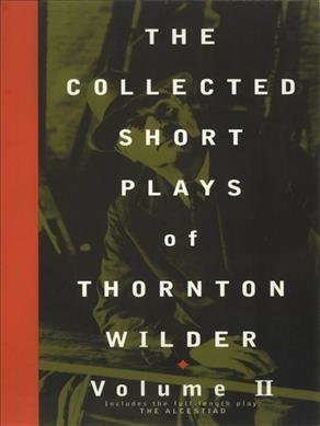 The Collected Short Plays of Thornton Wilder, Volume II