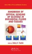 Handbook of Optical Sensing of Glucose in Biological Fluids and Tissues