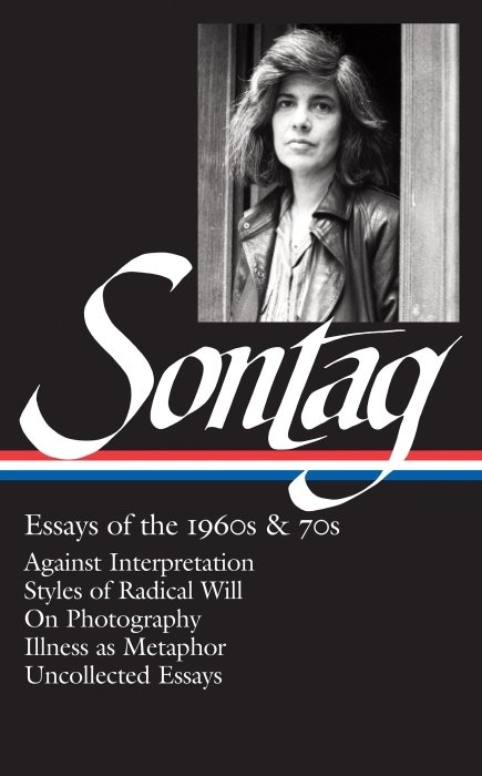 Susan Sontag: Essays of the 1960s & 70s (LOA #246)