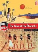 The Time of the Pharaohs