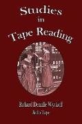 Studies in Tape Reading