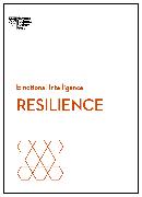 Resilience (HBR Emotional Intelligence Series)