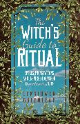 The Witch's Guide to Ritual