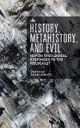 History, Metahistory, and Evil