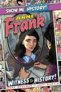 Anne Frank: Witness to History!