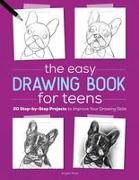 The Easy Drawing Book for Teens